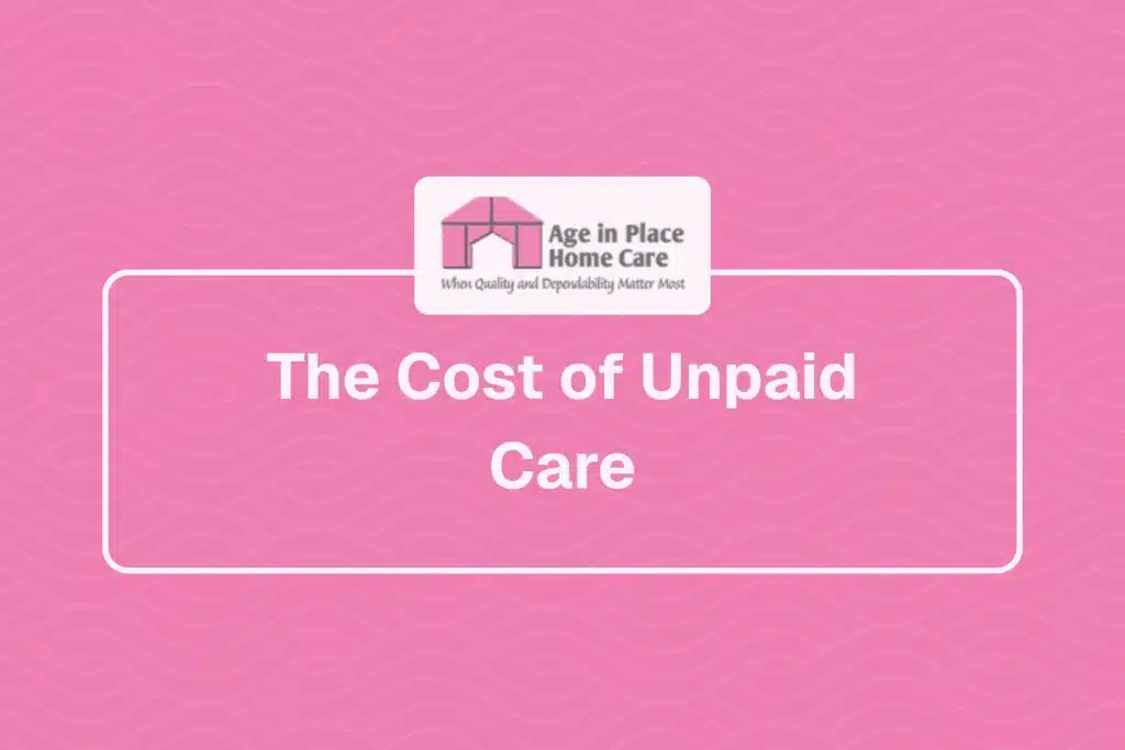 Family Caregiving Realities | The Cost Of Unpaid Care